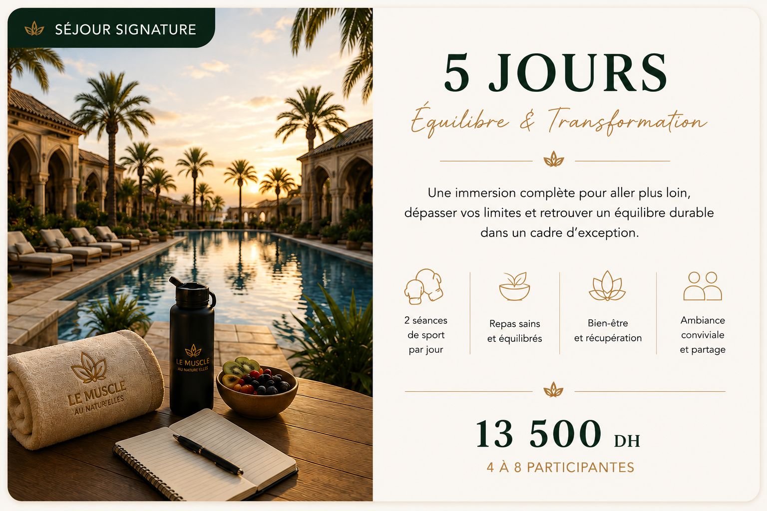 Séjour Signature 5 jours au Muscle au Natur'Elles — 13 000 DH, sport, bien-être, récupération et accompagnement personnalisé.