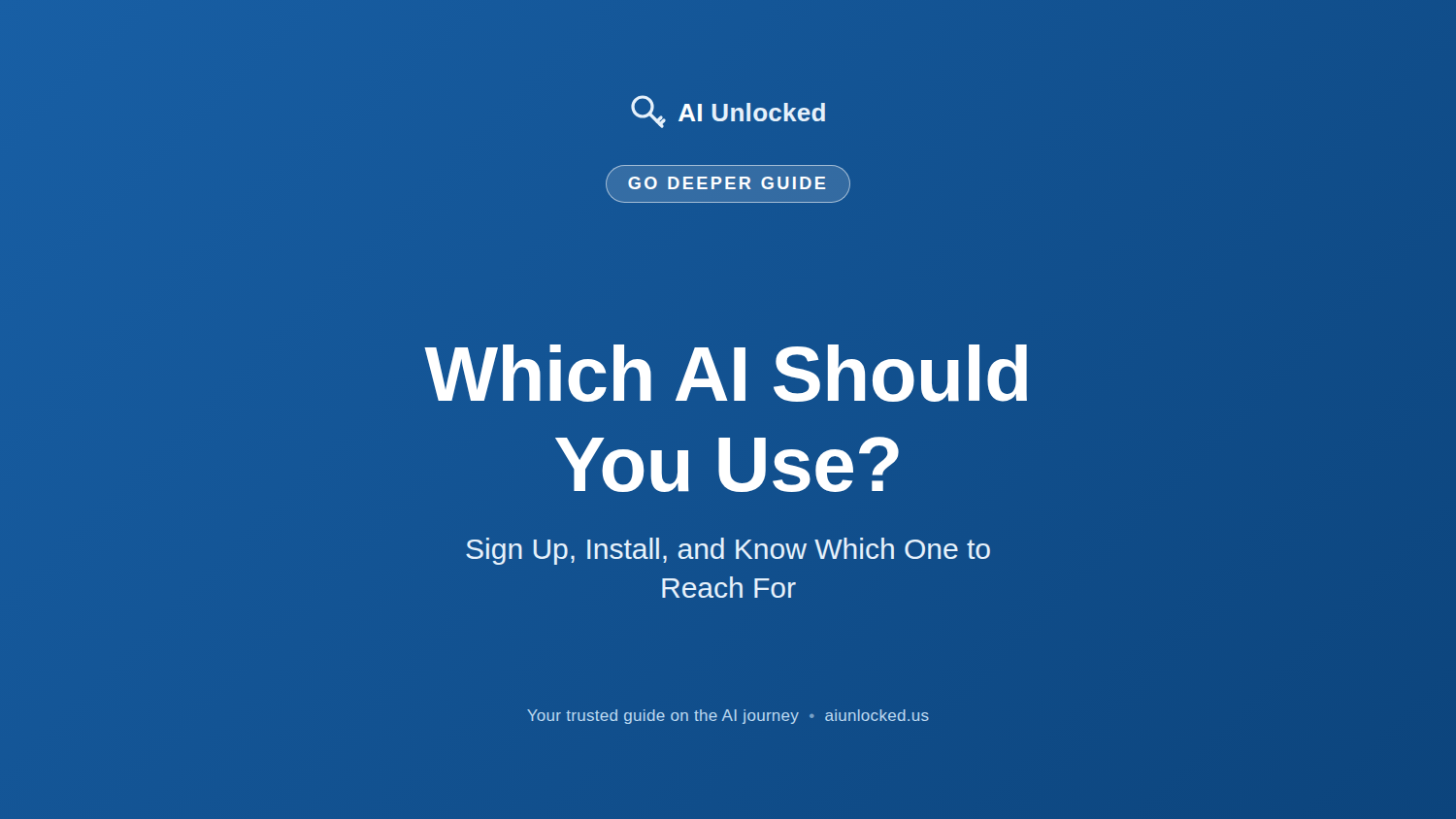Which AI Should You Use?