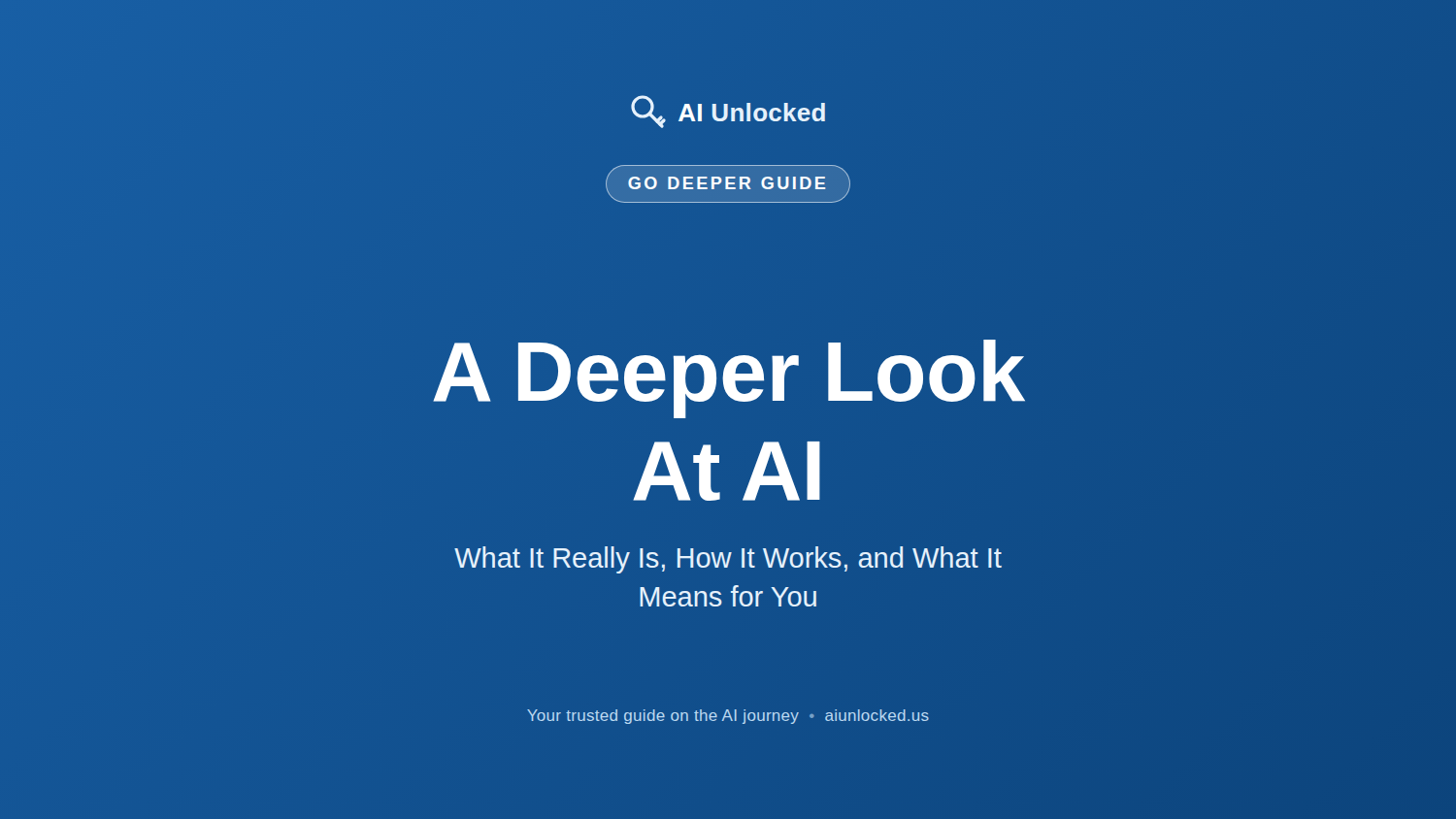 A Deeper Look At AI