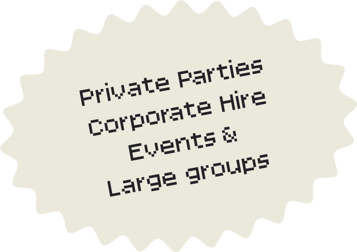 Text reading private parties, corporate hire, events, and large groups on a starburst-shaped background.