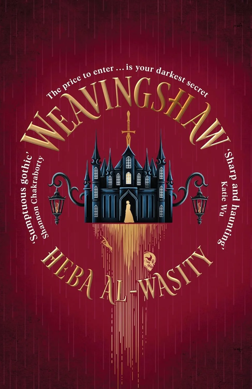 Book cover for 'Weeving Shashaw' with subtitle 'The price to enter... is your darkest secret.' Includes an illustration of a dark castle with pointed towers, a glowing sword on top, and a figure in shadow at the entrance. Surrounding text mentions authors Shannon Chakraborty, Sharyp Katz, and Katie Wu, with a dark red background and rain effects.