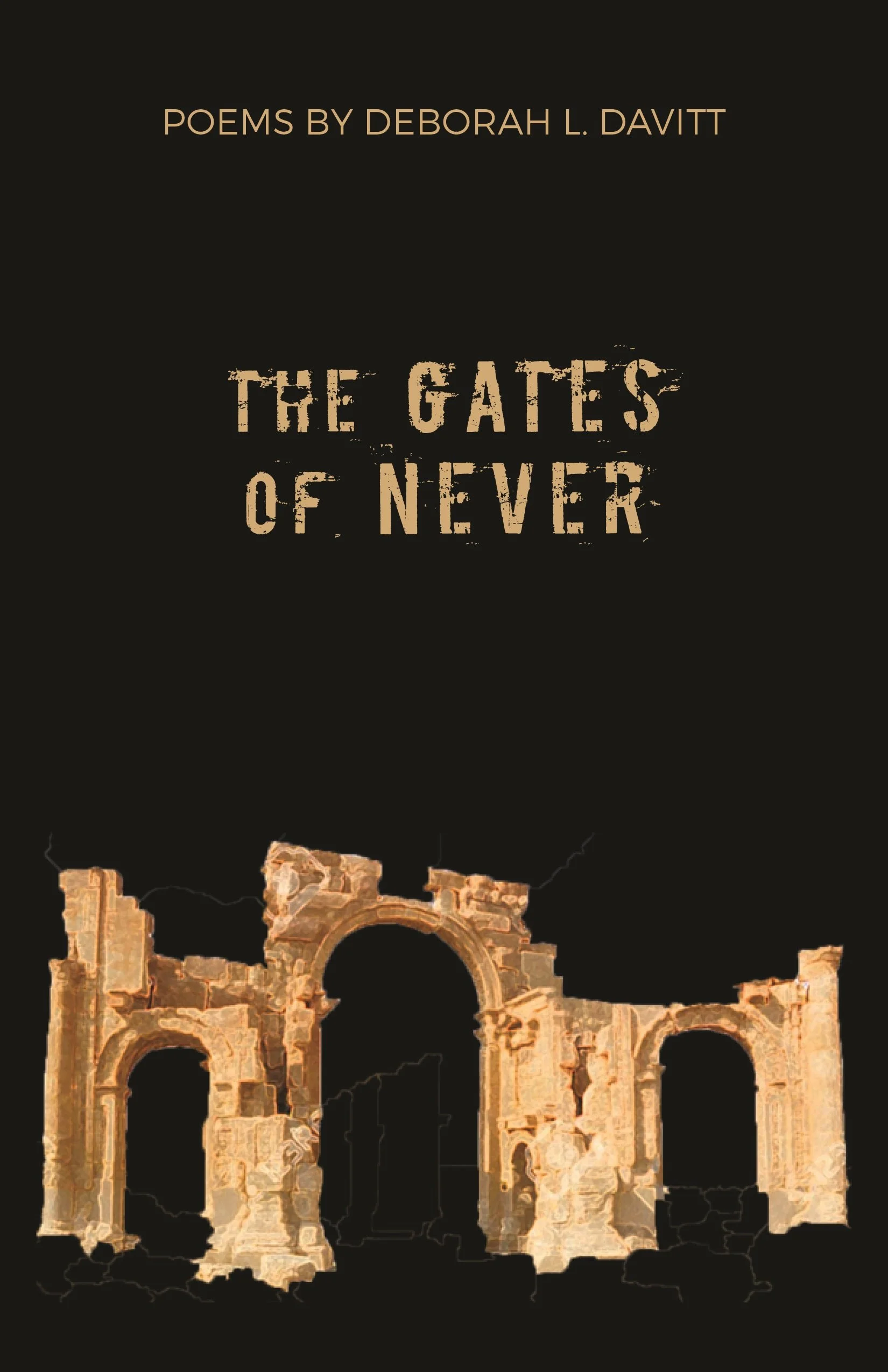Book cover titled "The Gates of Never" with an image of ancient ruin arches at the bottom and a black background.