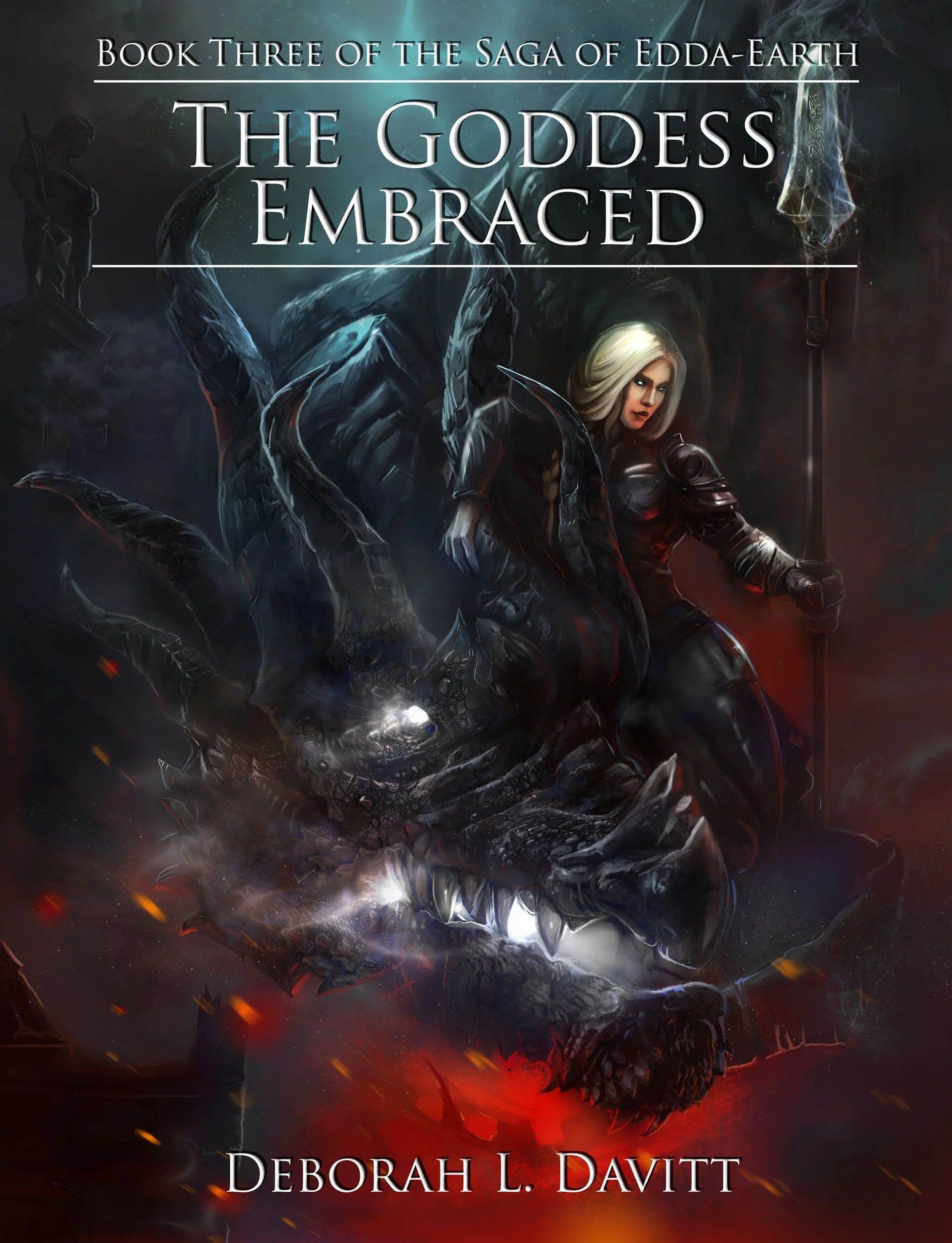 Cover of the book titled 'The Goddess Embraced', part of the Edda Earth saga, authored by Deborah L. Davitt.Image contains a blonde woman in black armor, a dragon, and a fiery background.