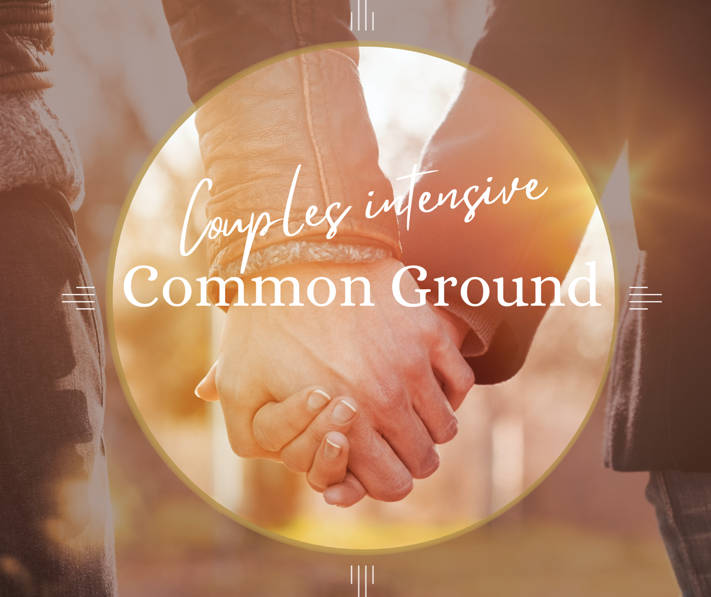Close-up of two people holding hands, with sunlight in the background and text overlay that reads 'Louples intensive' and 'Common Ground.'
