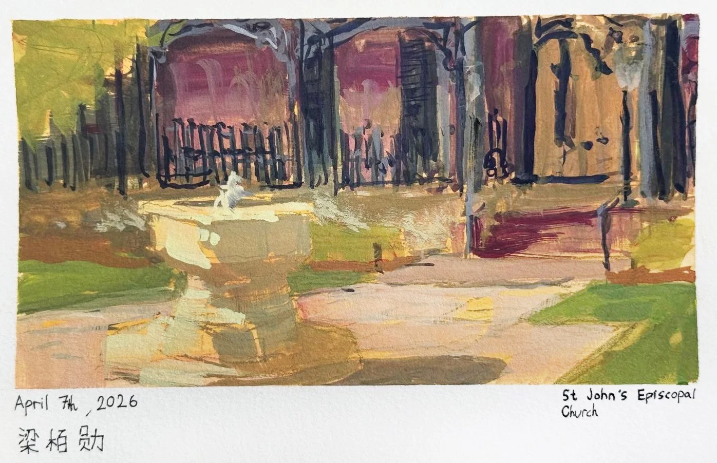 A watercolor painting of the entrance to St. John's Episcopal Church, featuring a fountain in the foreground, trees, and the church building behind a black fence, with the date April 7th, 2026, written in the lower left corner.