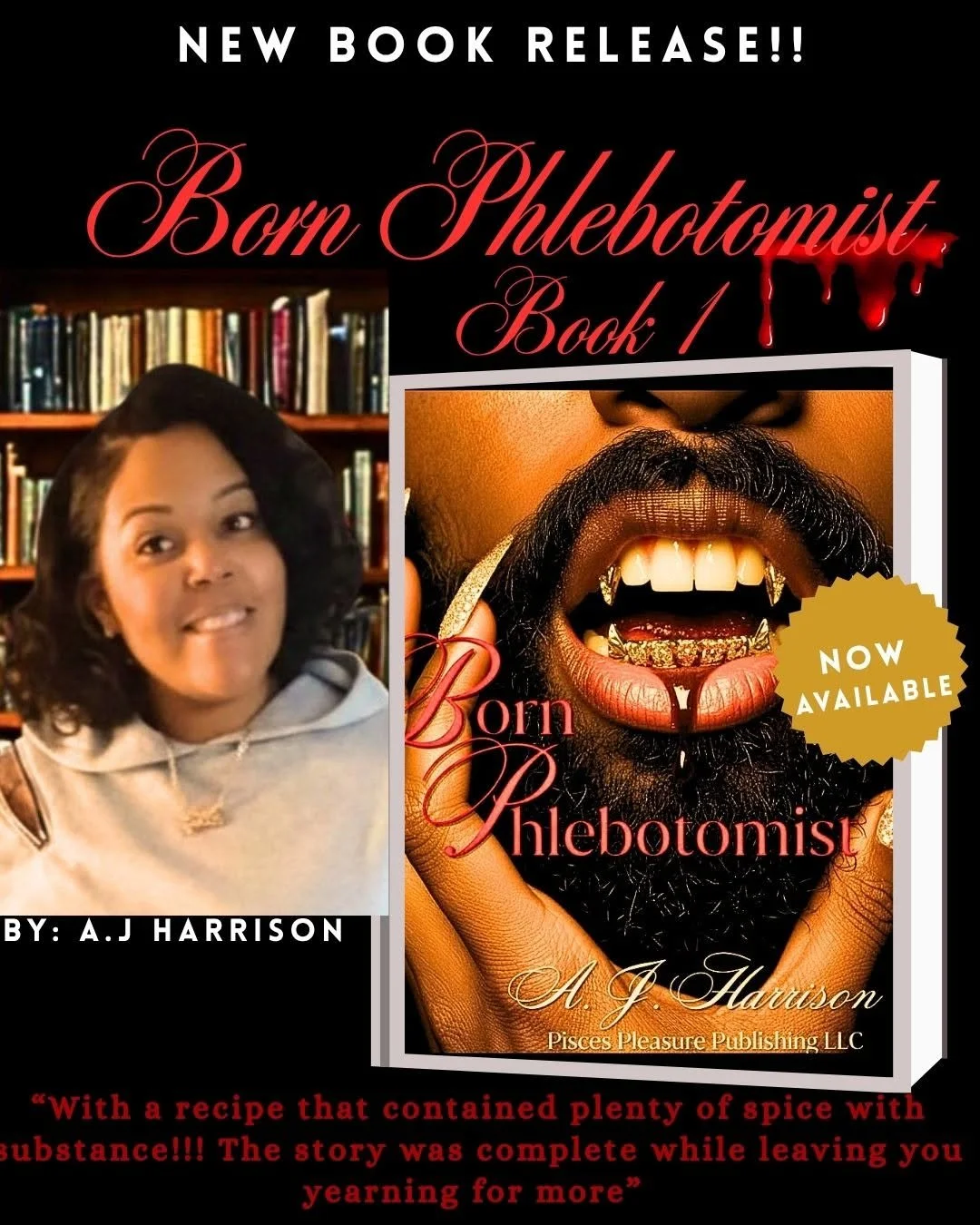Promotional image for a book titled "Born Phlebotomist Book 1" by A. J. Harrison, featuring a close-up of a bearded man with gold teeth and a grill, showing an open mouth with tongue, gold teeth, and a lip piercing. The background shows a bookshelf with books and the text announces a new release, available now. The image also includes a photo of the author, A. J. Harrison, smiling in front of a bookshelf.