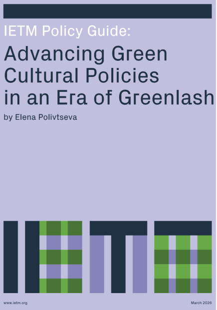 Advancing Green Cultural Policies in an Era of Greenlash' by Elena Polivtseva, IETM, sustainability, environment