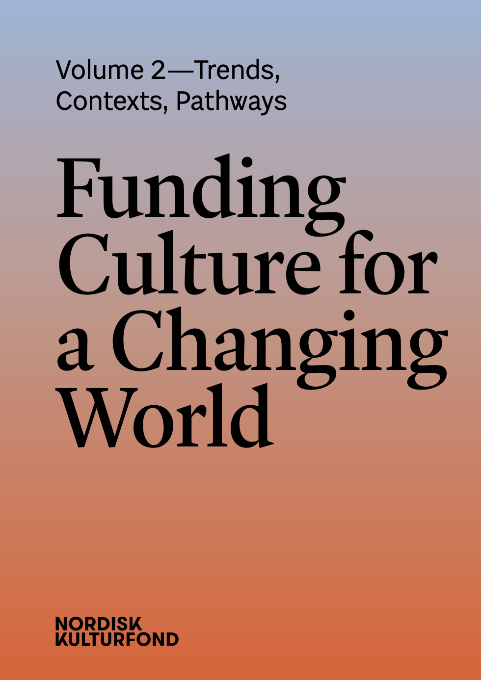 Funding cultural cross-border collaborations, arts, Nordic Culture Fund, trends, funding cases studies 