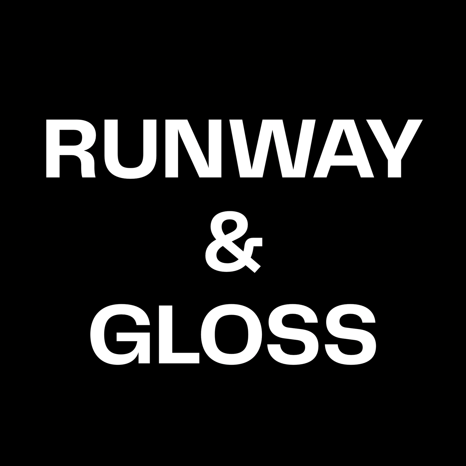 RUNWAY AND GLOSS