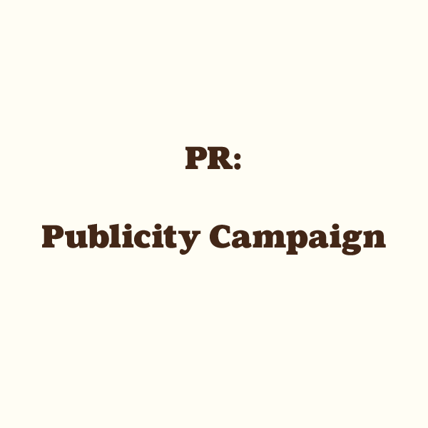 PR: Publicity Campaign