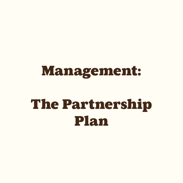 Management: The Partnership Plan