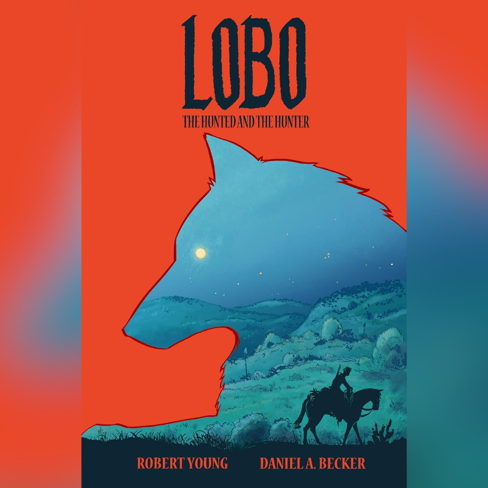 Lobo: The Hunted And The Hunter