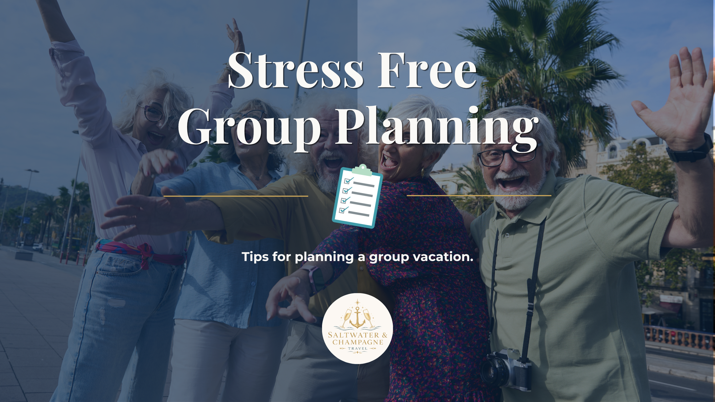 How to Plan a Group Vacation Without the Stress