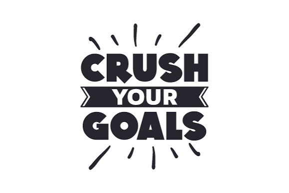 Text graphic that says 'Crush Your Goals' with decorative lines around the text.