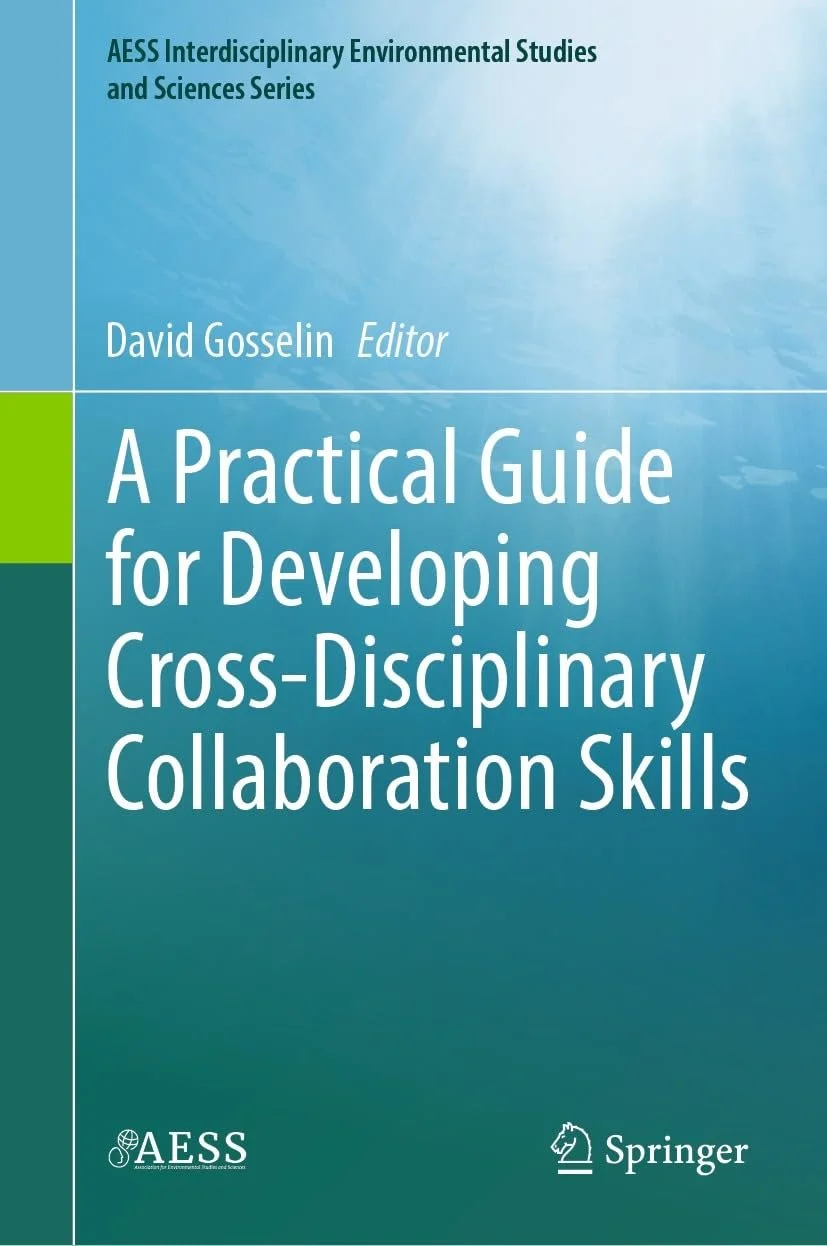 Cover of a book titled 'A Practical Guide for Developing Cross-Disciplinary Collaboration Skills', edited by David Gosselin, part of the AESS Interdisciplinary Environmental Studies and Sciences Series, published by Springer.