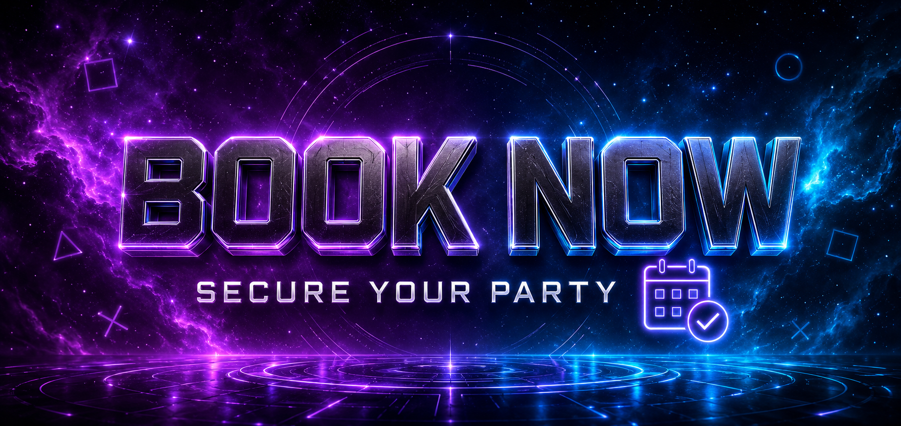 Neon-style graphic with the words 'Book Now' in large metallic lettering, a calendar icon with a checkmark, and the phrase 'Secure Your Party' against a cosmic purple and blue space background.