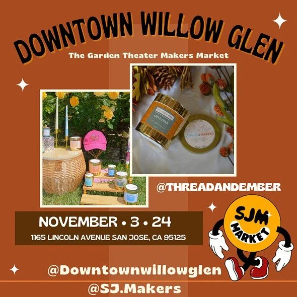 Be there or be 🟧 #WillowGlen #SJMarkets #GardenTheater #PopUpShop #SupportLocal #HandmadeCandles #ThreadAndEmber #ShopSmall #SanJoseEvents #BayAreaPopUp #SupportLocalArtisans #HandmadeWithLove #CandlesAndCrafts #ShopLocalBayArea #WillowGlenEvents #S