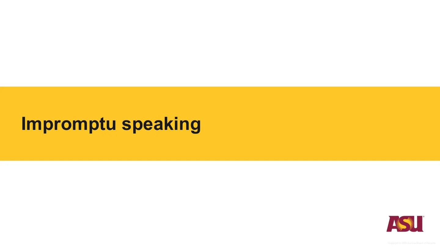 ASU logo in bottom right corner with a large yellow banner across the center displaying the text 'Impromptu speaking' in bold black letters, on a white background.