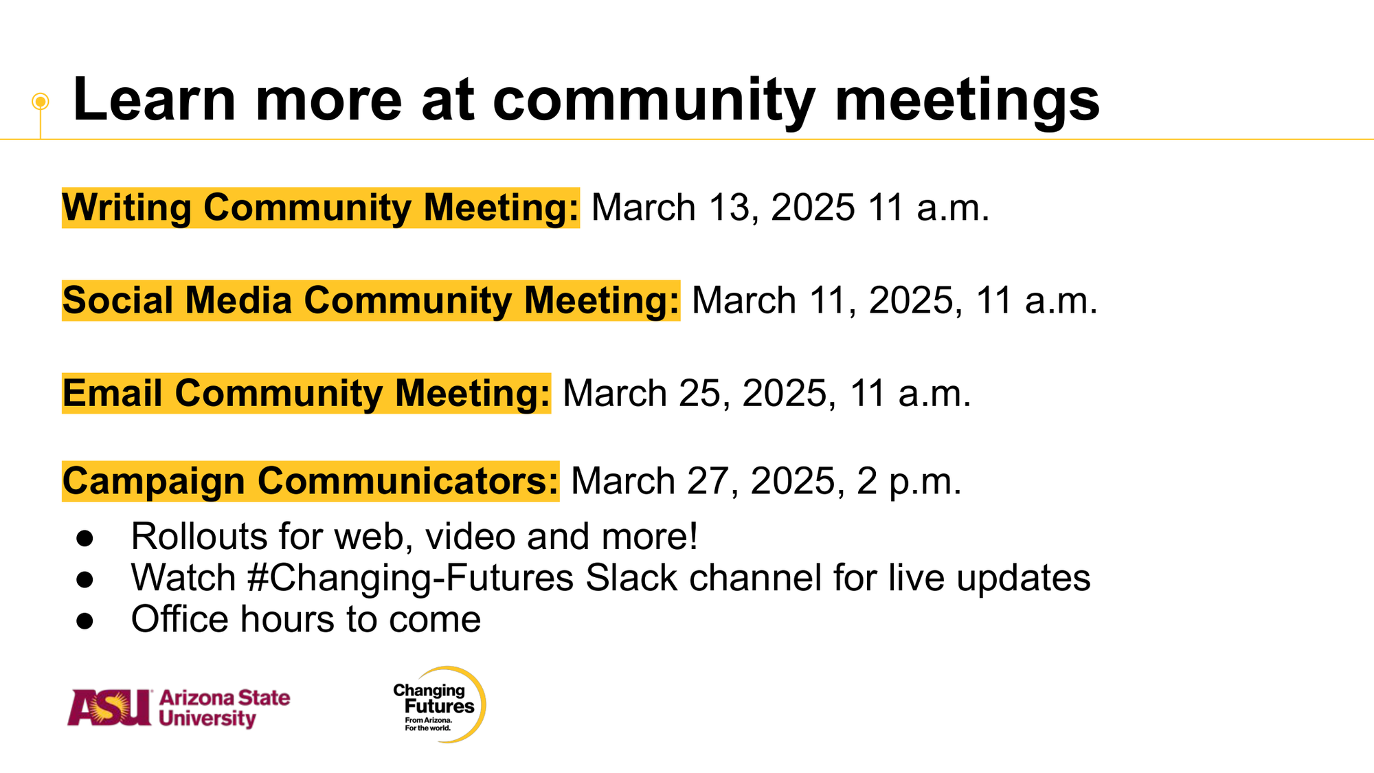 Schedule of community meetings including writing, social media, email, and campaign meetings with dates and times, logos of Arizona State University and Changing Futures.