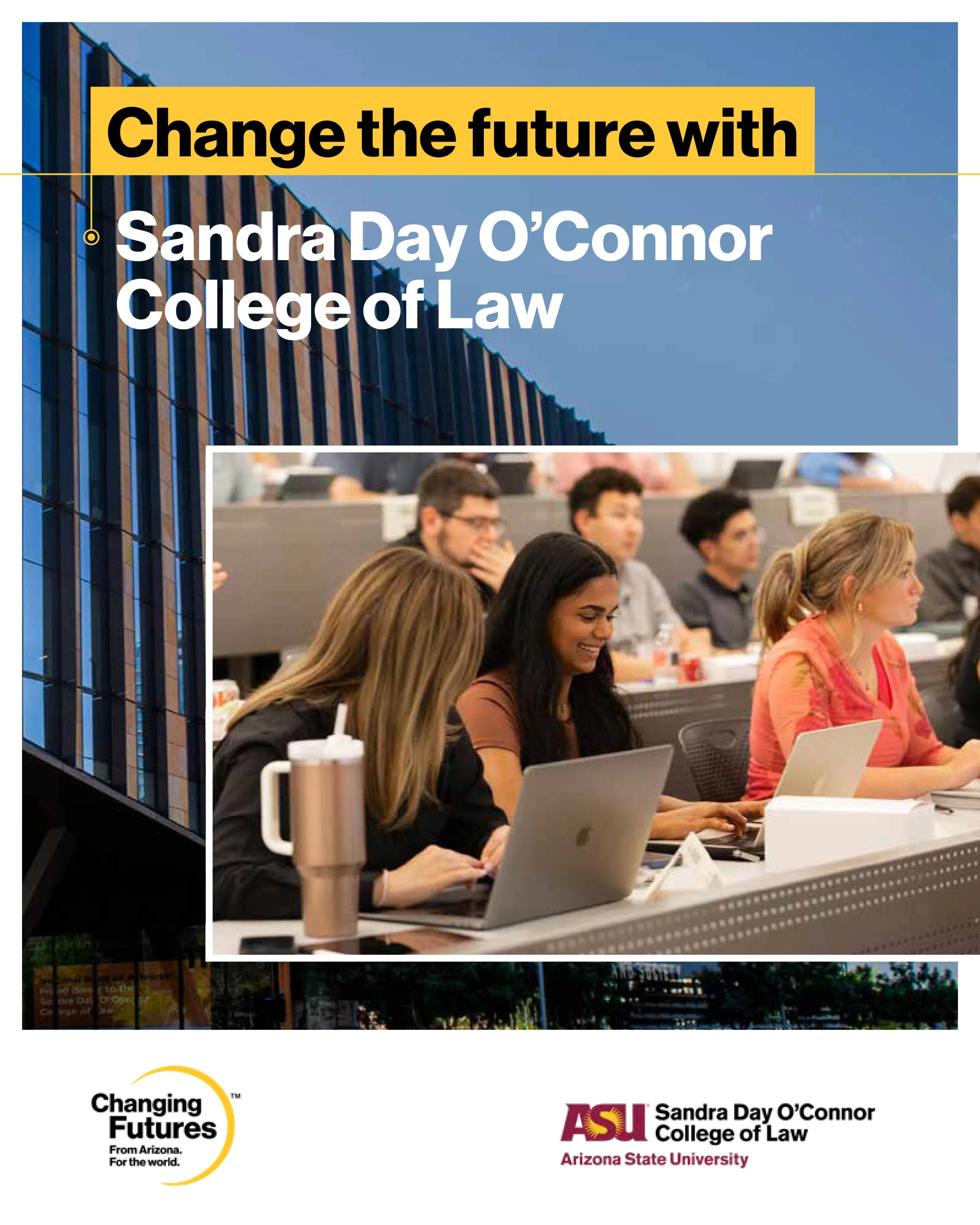 Poster promoting Sandra Day O'Connor College of Law at Arizona State University, featuring a photo of a classroom with students and the logos of the college and Arizona State University.