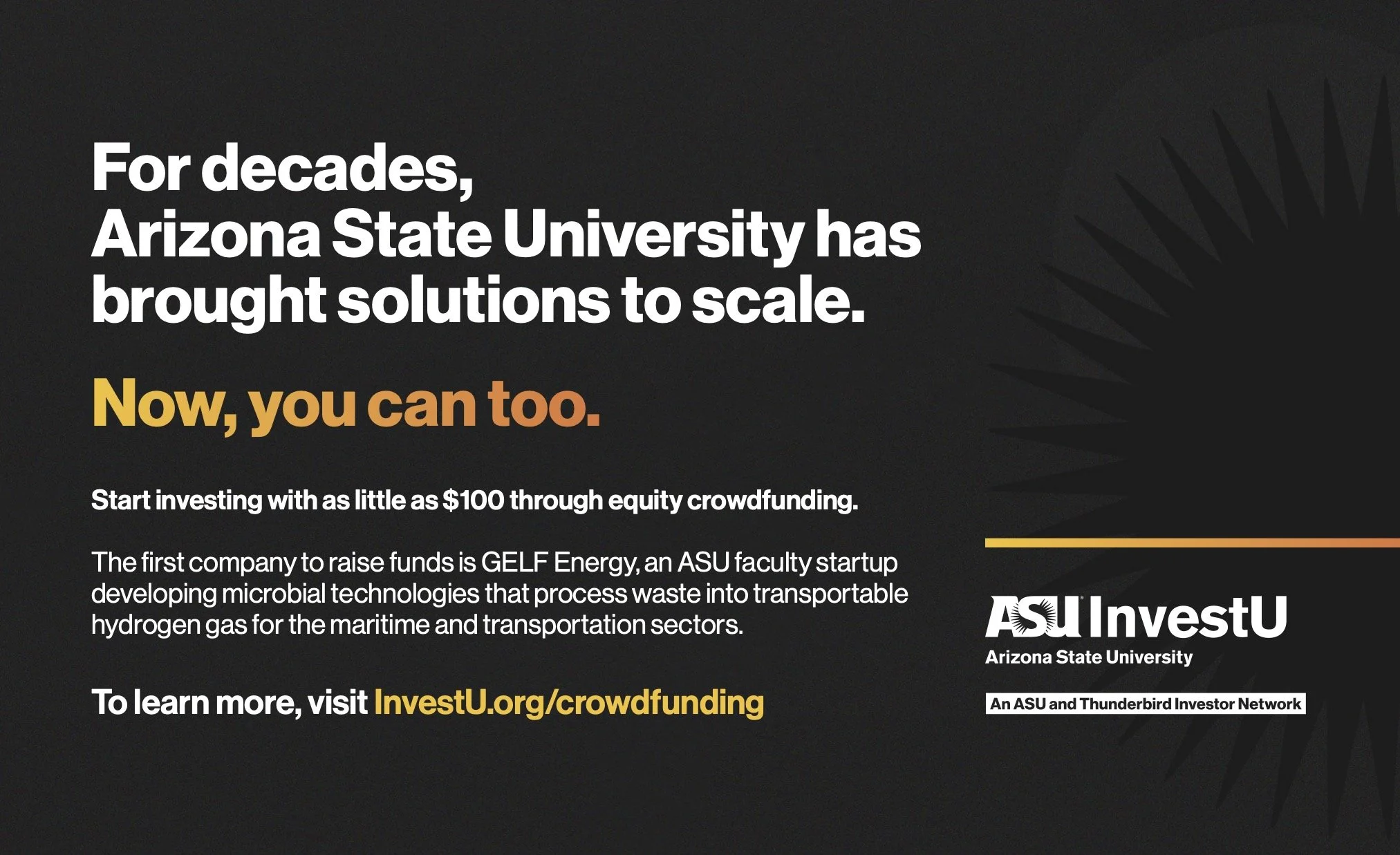 Text on a black background promoting investment solutions from Arizona State University and ASU InvestU, highlighting their crowdfunding platform for microbial technology development.