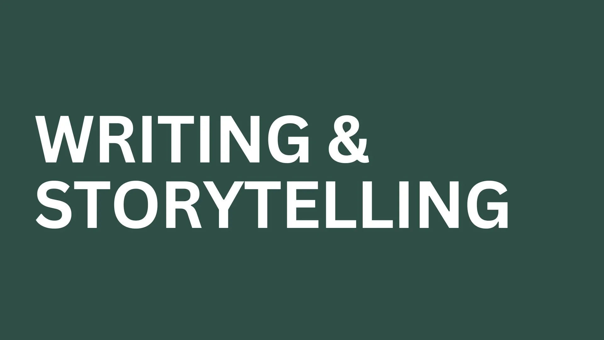 Writing & Storytelling
