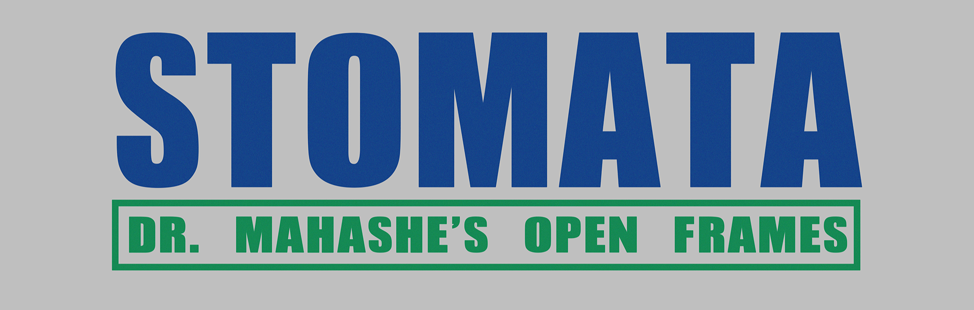Sign displaying the words 'STOMATA' in large blue letters and 'Dr. Mahashe's Open Frames' in smaller green letters inside a green outlined box.