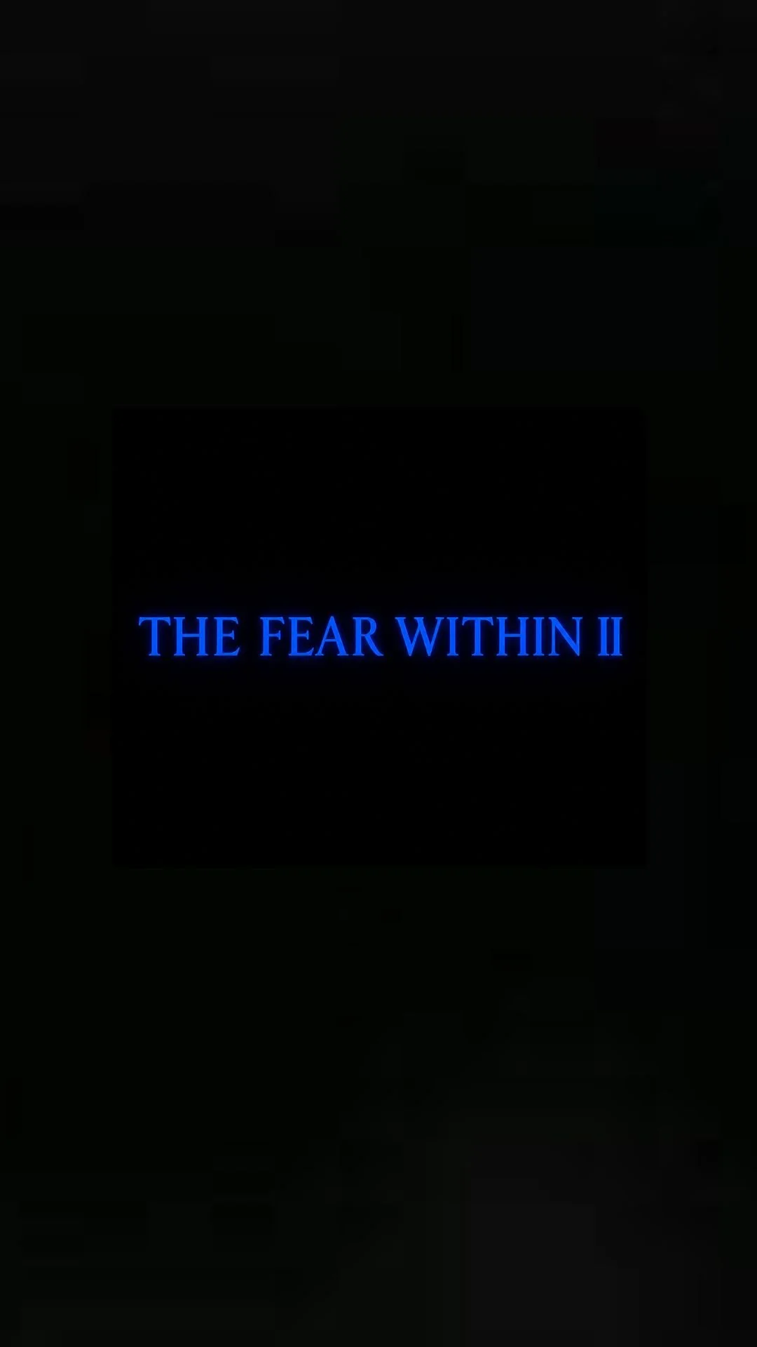 The Fear Within II