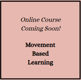 Movement-Based Learning: Online Course Coming Soon!
