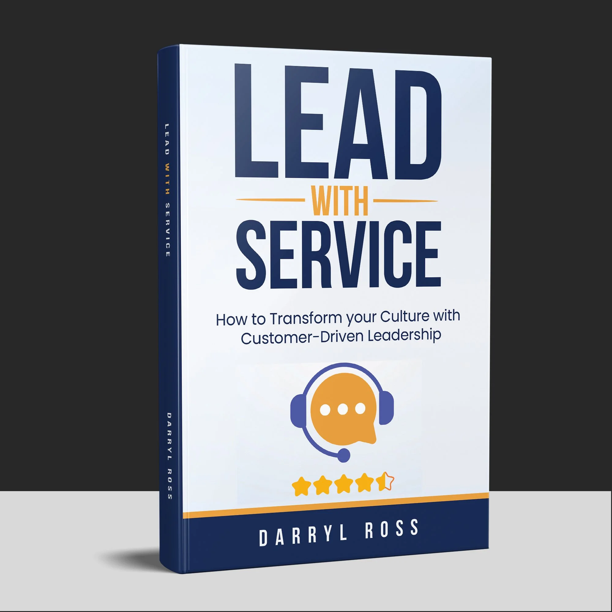 Book cover titled "Lead with Service: How to Transform your Culture with Customer-Driven Leadership" by Darryl Ross, featuring a stylized illustration of a headset with a speech bubble.