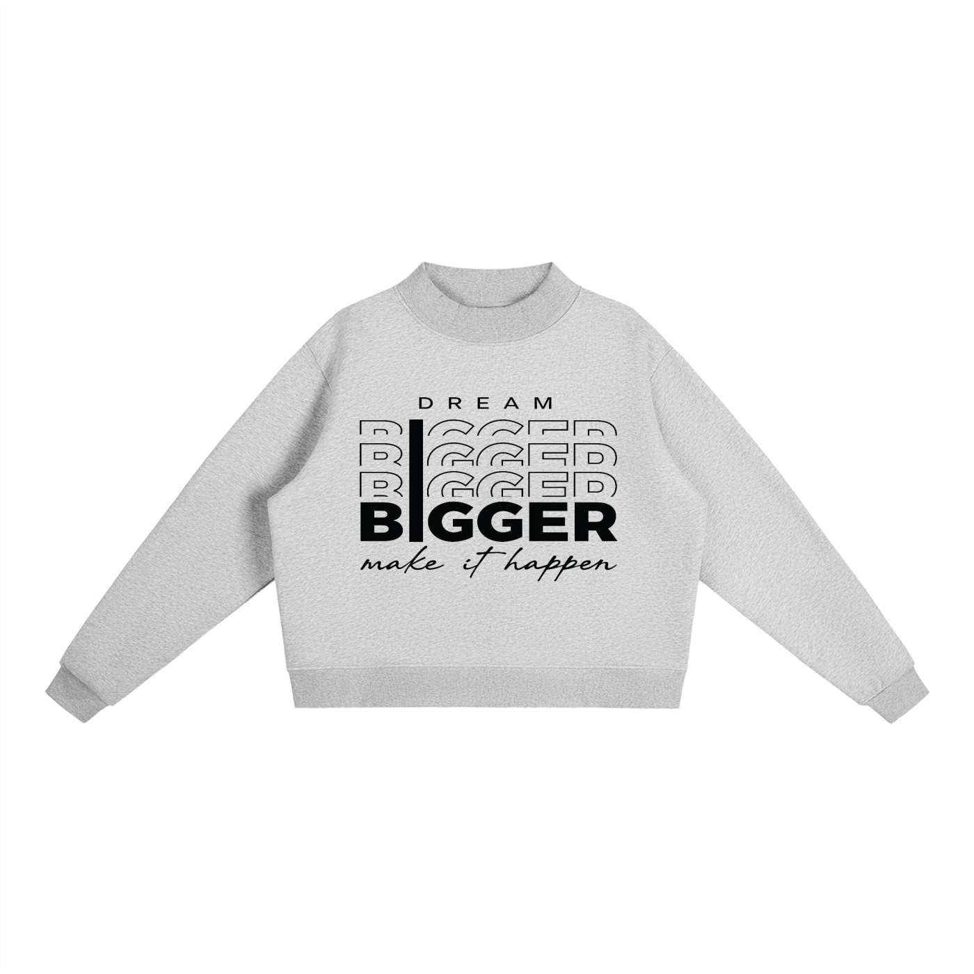 Essential Fleece Mock Neck Crew Sweatshirt-Dream Bigger