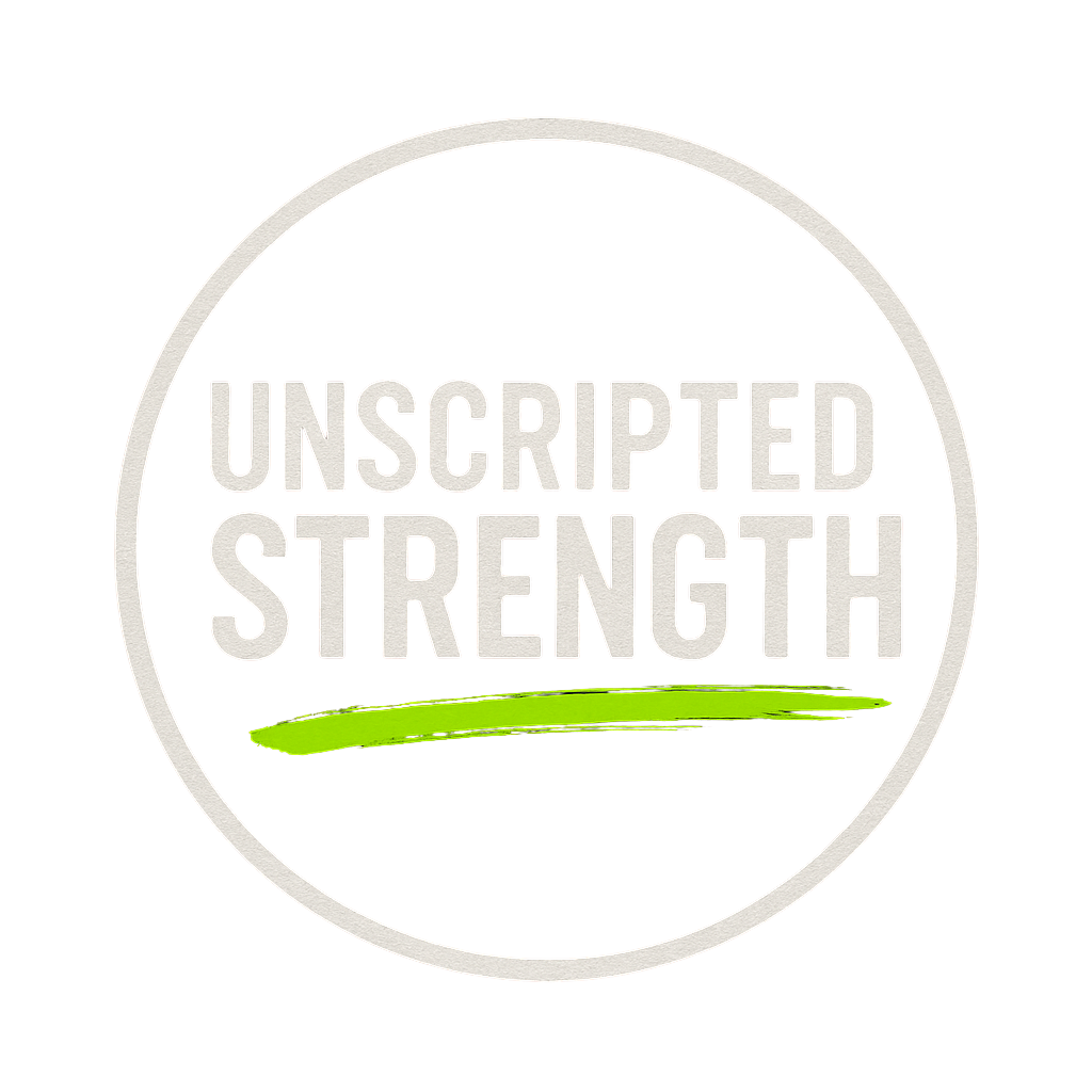 Unscripted Strength