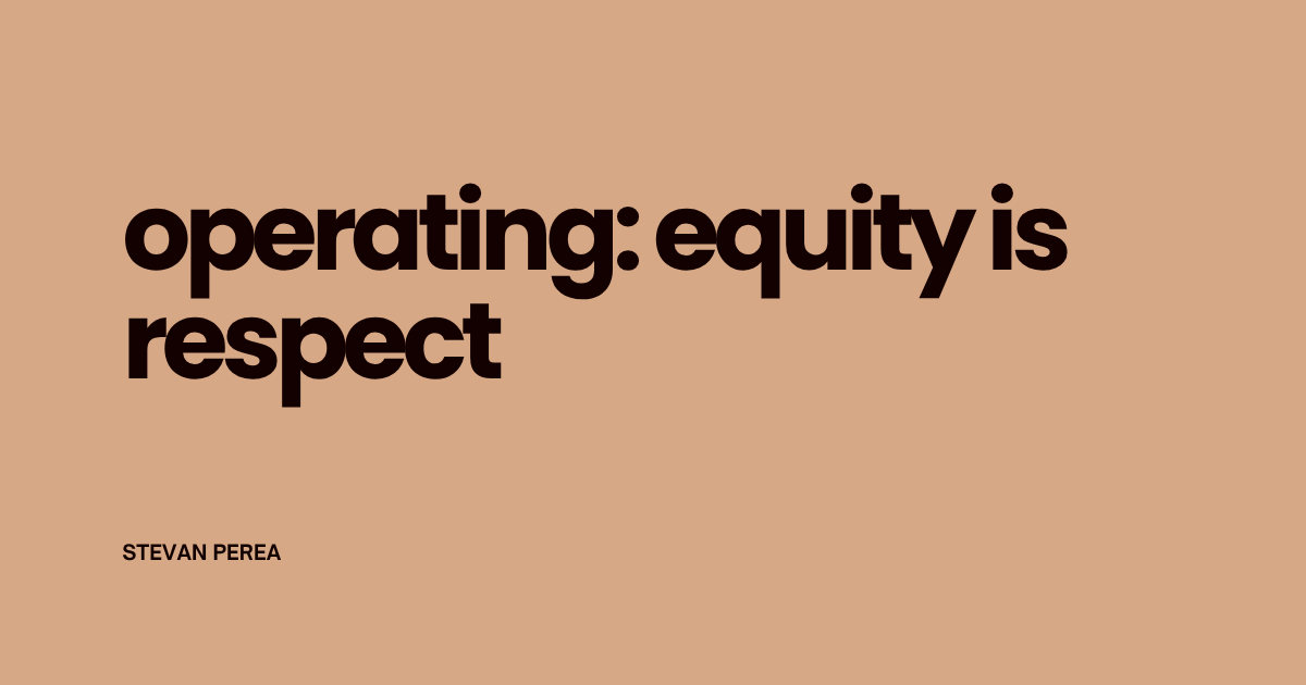 Equity Is Respect