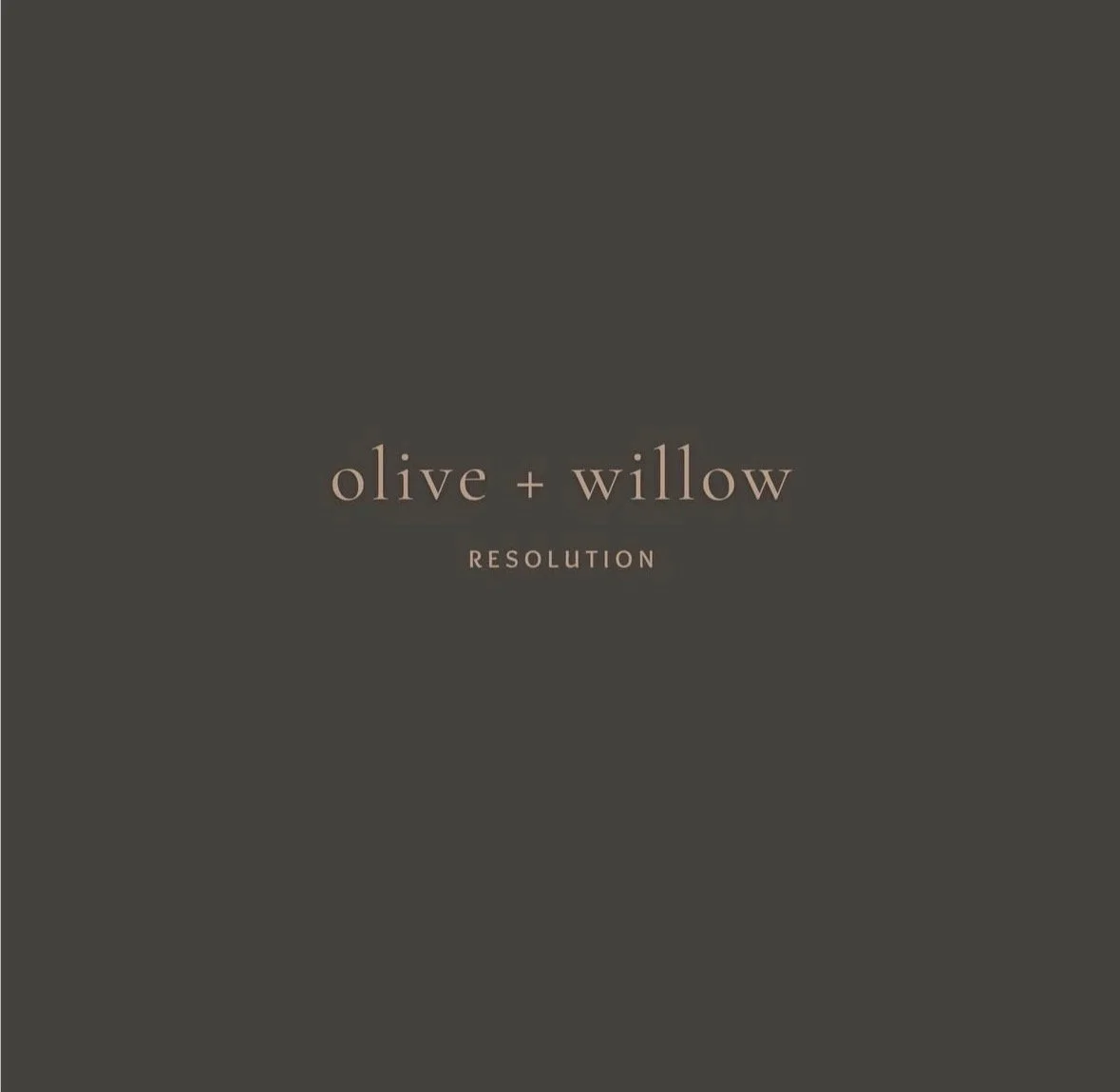 Dark background with beige text reading 'olive + willow RESOLUTION' in the center.