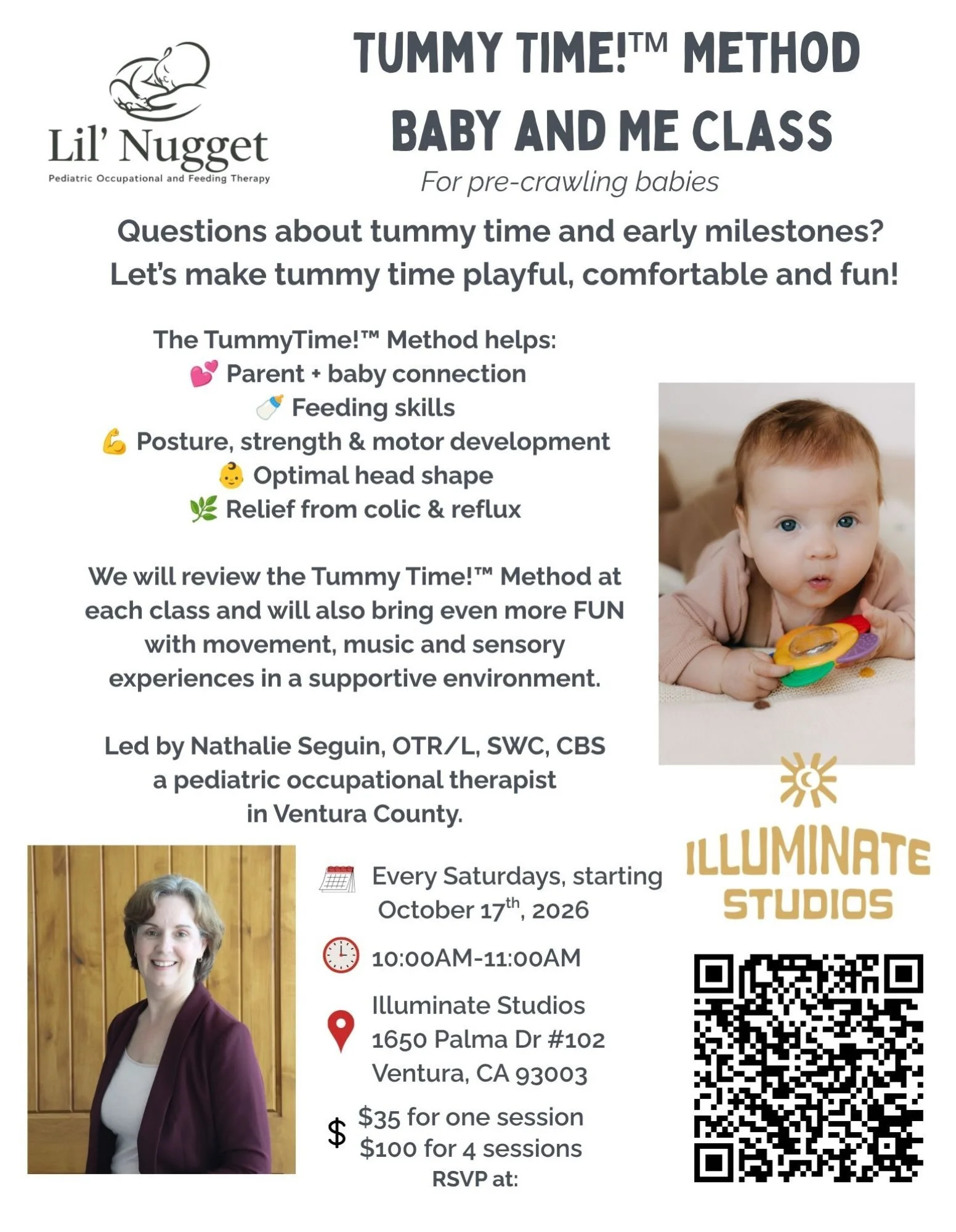 Tummy Time Baby and Me class in Ventura! 

If you have a baby 2 weeks old to crawling and have questions about tummy time and early developmental milestones, this class is for you!

Join me, Nathalie Seguin, OTR/L, SWC, CBS, pediatric occupational th