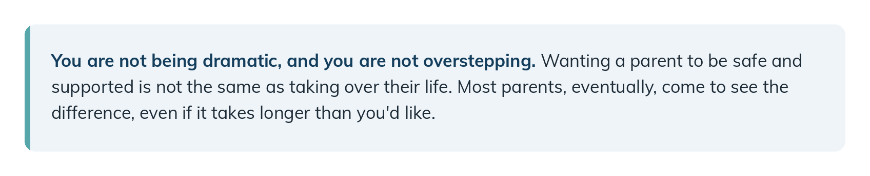 Callout card reading, you are not being dramatic and you are not overstepping, wanting a parent to be safe is not the same as taking over their life