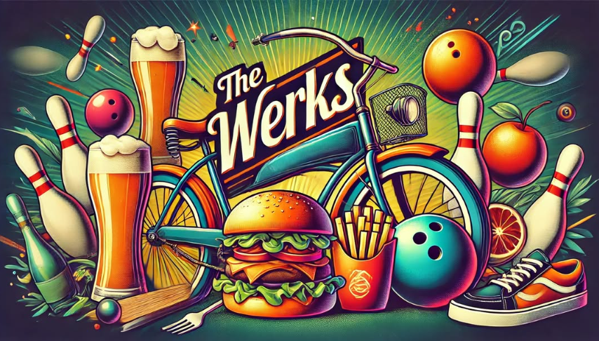 Stylized text "The Werks" over a vintage blue bicycle. The vibrant scene includes beer glasses, a hamburger, fries, bowling gear, a sneaker, and fruit, all set against a dynamic, energetic sunburst background.