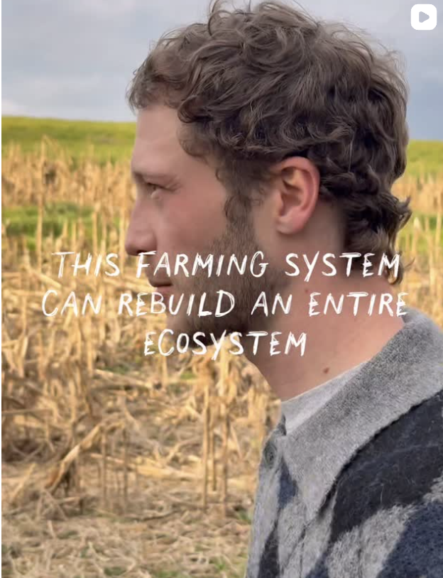 Profile of a young man in a gray sweater standing in a farm field with dry crops, with the text overlay: "This farming system can rebuild an entire ecosystem."