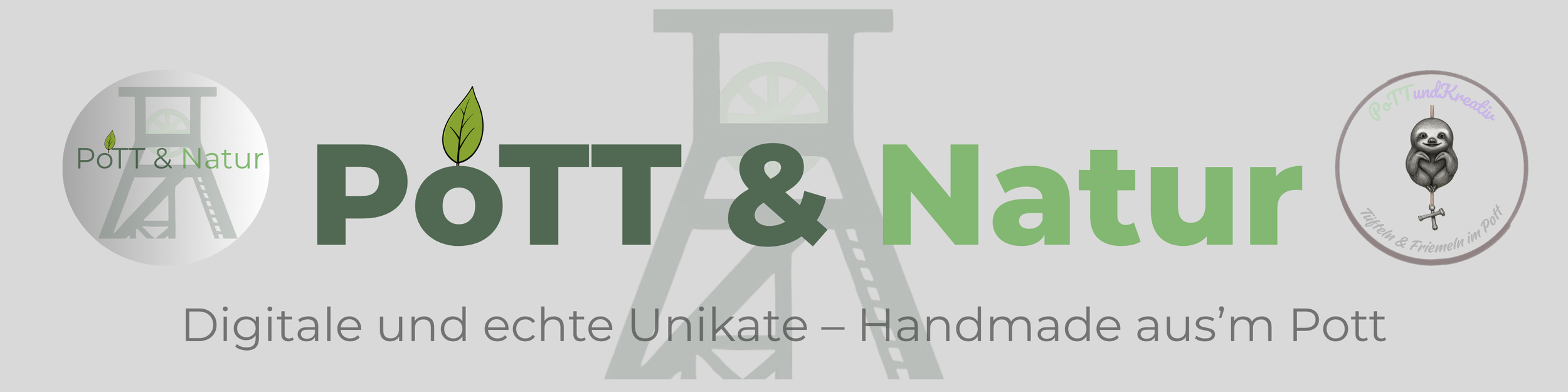 A banner for POTT & Natur, featuring a gray background with green and dark gray text. The main text reads 'POTT & Natur' with a leaf as the dot on the 'i'. Behind the text, there is a faded image of a water tower. There are two circular logos, one on each side. The left logo has a water tower with a leaf and the text 'POTT & Natur'. The right logo has a sloth hanging from a tree branch with the text 'POTT und Kreativ', and additional text underneath that says 'Zoffeln & Fiemeln im Pott'. Below the main text, there is a subtitle in German: 'Digitale und echte Unikate – Handmade aus'm Pott'.