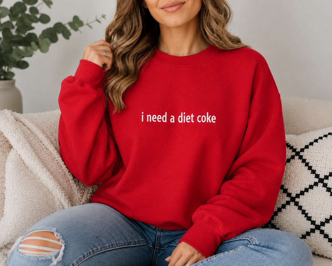 I Need a Diet Coke Sweatshirt- Embroidered