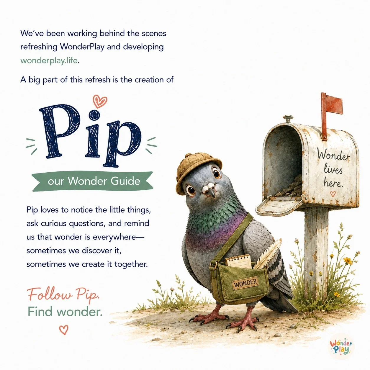 🐦 Meet Pip.

Over the past couple of months, WonderPlay has been quietly growing behind the scenes.

I've been refreshing WonderPlay and building wonderplay.life&mdash;not changing what WonderPlay is, but finding an even better way to share the phil