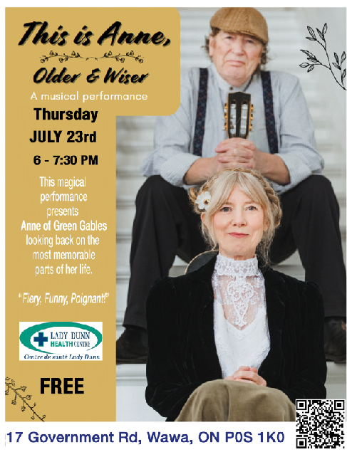 Poster for a musical performance titled 'This is Anne, Older & Wiser' scheduled for Thursday, July 23rd, from 6 to 7:30 PM at Lady Dunn Health Centre in Wawa, Ontario. Features a photo of an older woman sitting, and a man standing above her, both dressed in vintage style clothing.