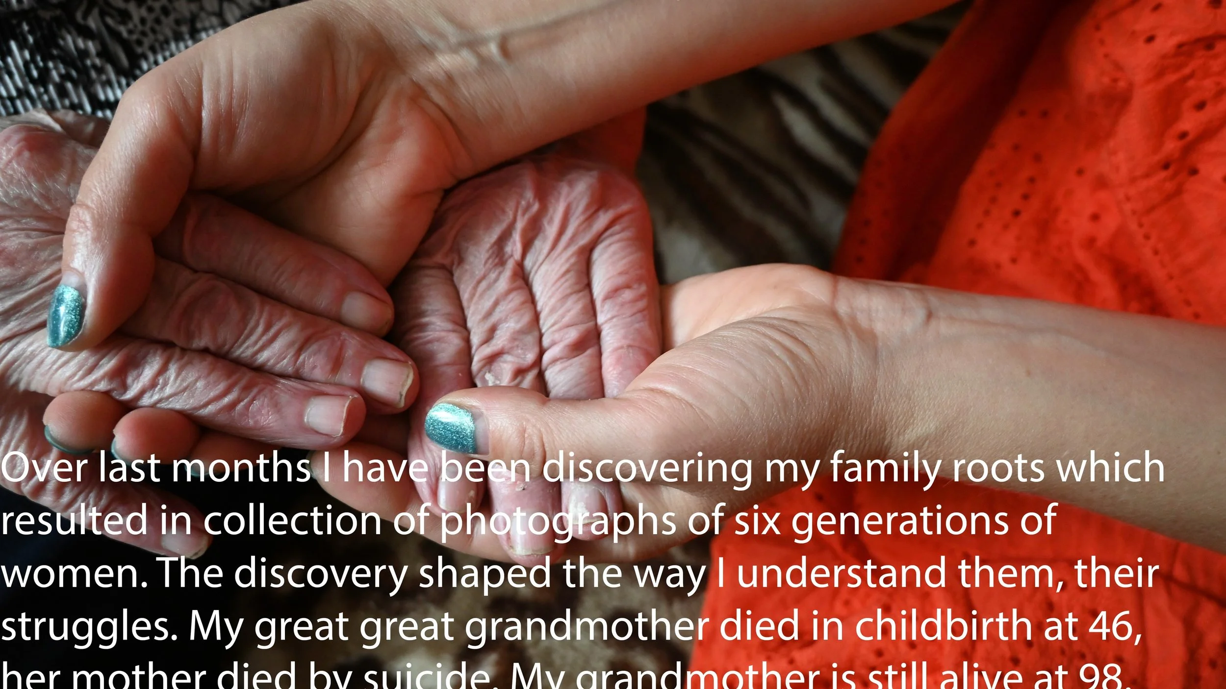 I am discovering emotional relationships with women in my family. We are connected through an invisible thread. My niece is the 6th generation. As the project for Master's degree in photography is progressing, alongside it my phototherapy has began. 