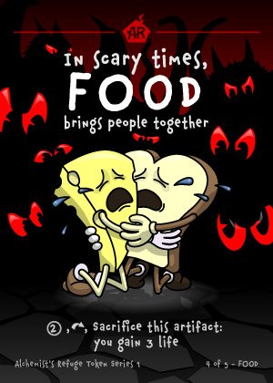 Two cartoon bones hugging each other, surrounded by red-eyed ominous faces, with the caption 'In scary times, food brings people together' and text about sacrificing an artifact to gain life, from an Alchemist's Refuge token series.