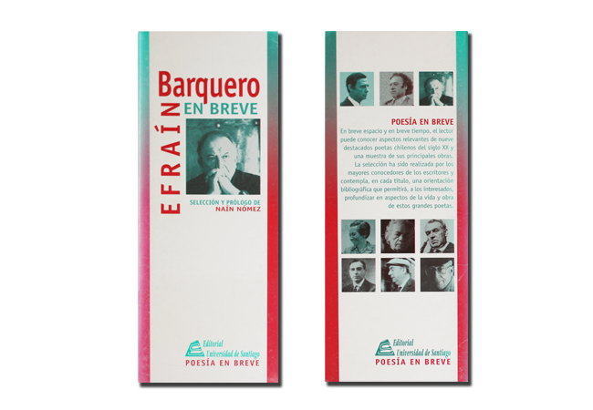 Efraín Barquero en breve, selección y prologo de Naín Nómez. Editorial Universidad De Santiago, Poesía en breve, 2004