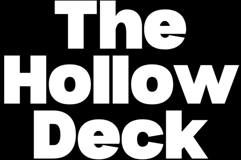 The Hollow Deck