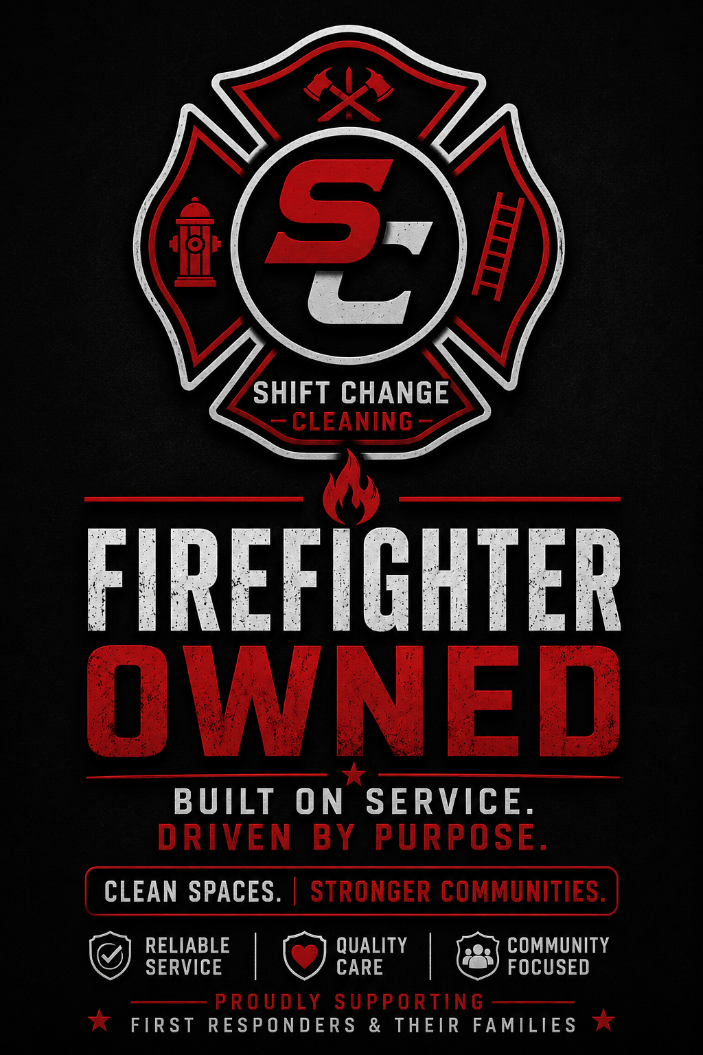 Poster for firefighter owned cleaning company emphasizing service, community, and quality care with firefighting symbols and text.