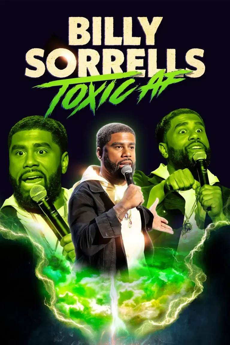A promotional poster for Billy Sorrells' comedy special titled 'Toxic AF.' It features three images of Billy Sorrells with two images appearing in green, and one in the center holding a microphone, with a green and yellow lightning and smoke effect at the bottom.