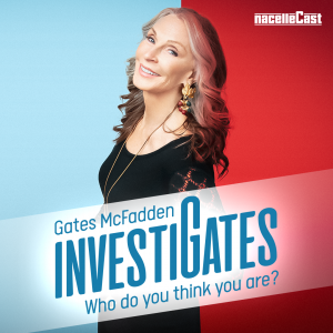 Podcast cover art for 'Gates McFadden Investigates, Who do you think you are?' featuring a smiling woman with long, wavy hair, wearing earrings and a necklace, set against a background divided vertically into blue and red.