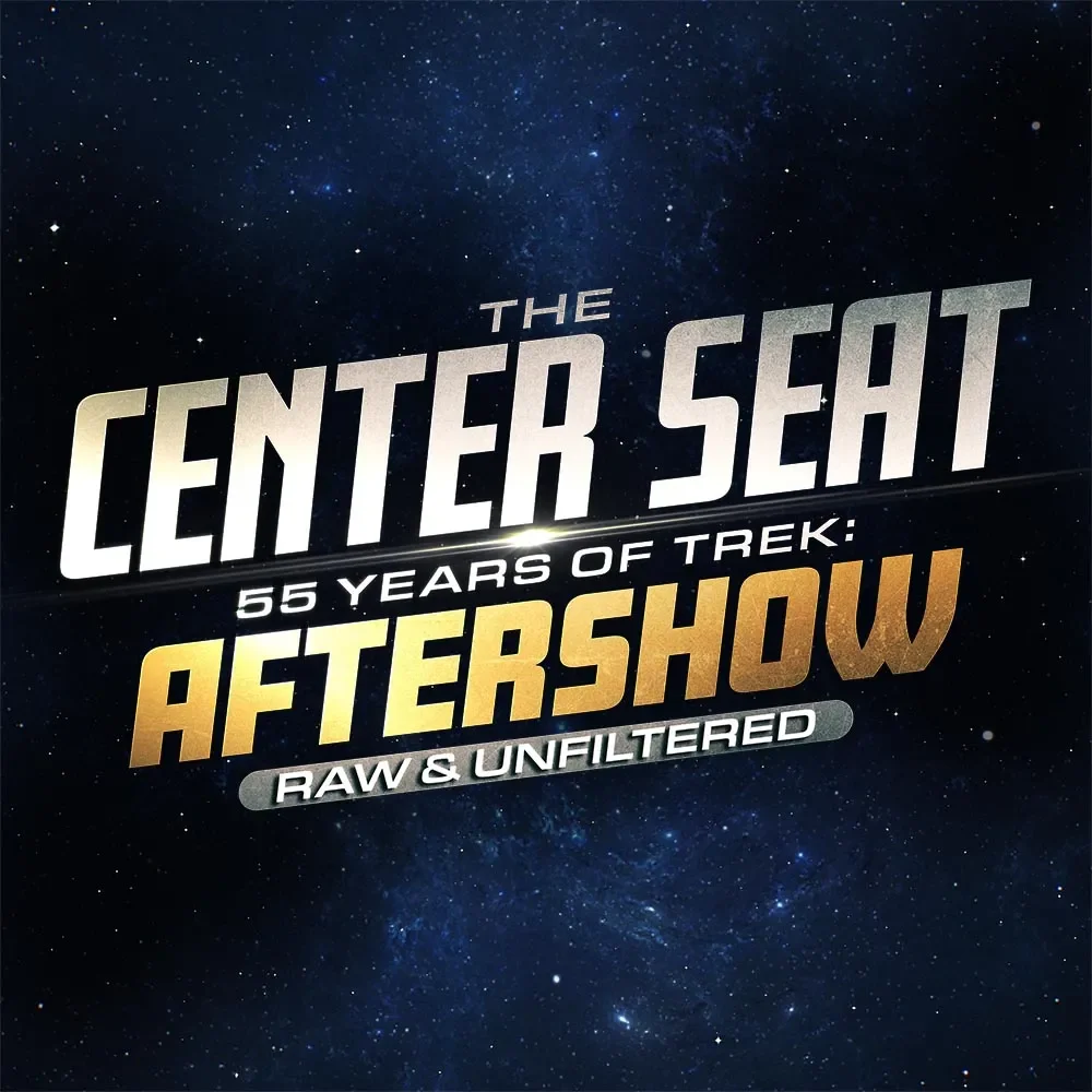 Poster celebrating 55 years of Star Trek, titled "The Center Seat Aftershow," with a space background and starry sky.